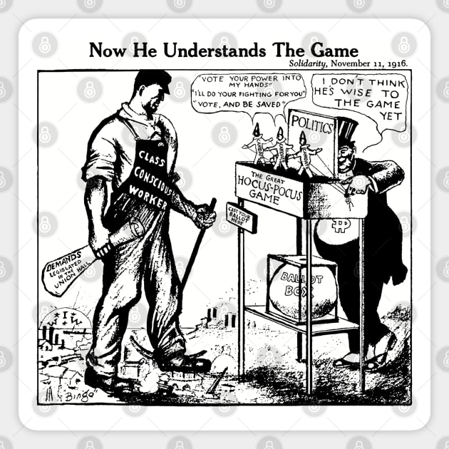 Now He Understands The Game - IWW, Socialist, Labor Union, Solidarity Magnet by SpaceDogLaika